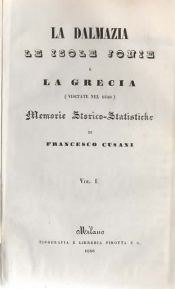 La Dalmazia, le isole Ionie e la Grecia (visitate nel 1840). Memorie Storico-Statistiche